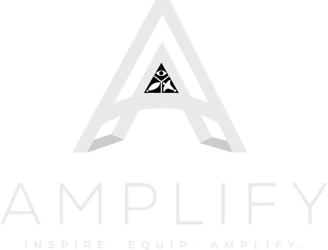 AMPLIFY - Inspire. Equip. Amplify.